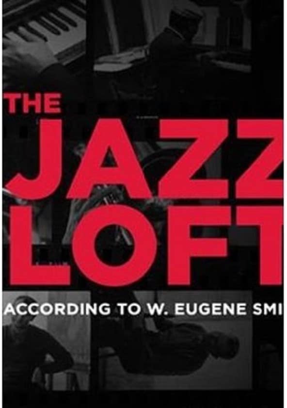 Watch The Jazz Loft According to W. Eugene Smith Full movie Online In HD |  Find where to watch it online on Justdial