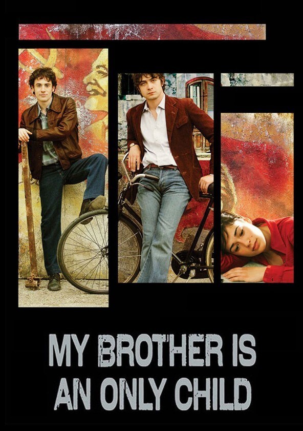 Watch My Brother Is an Only Child Full movie Online In HD | Find where ...