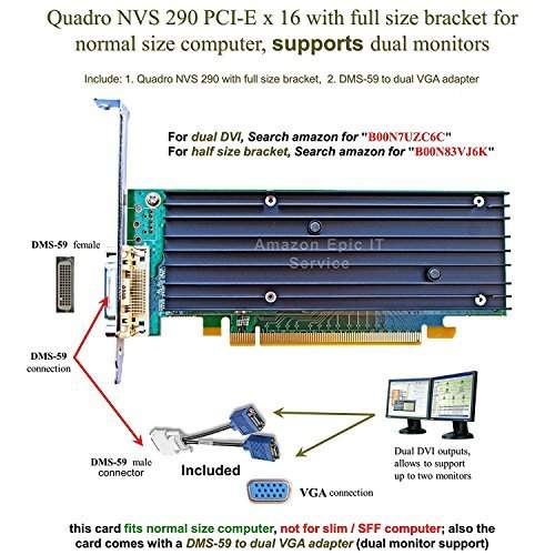 Buy Epic It Service Quadro Nvs 290 Low Profile Card Full Size Bracket Features Price Reviews Online In India Justdial